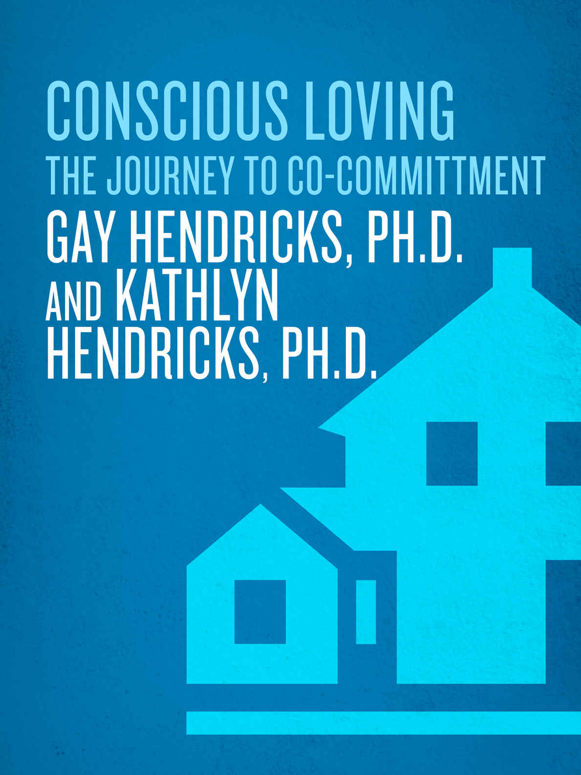 Conscious Loving Gay Hendricks Kathlyn Hendricks