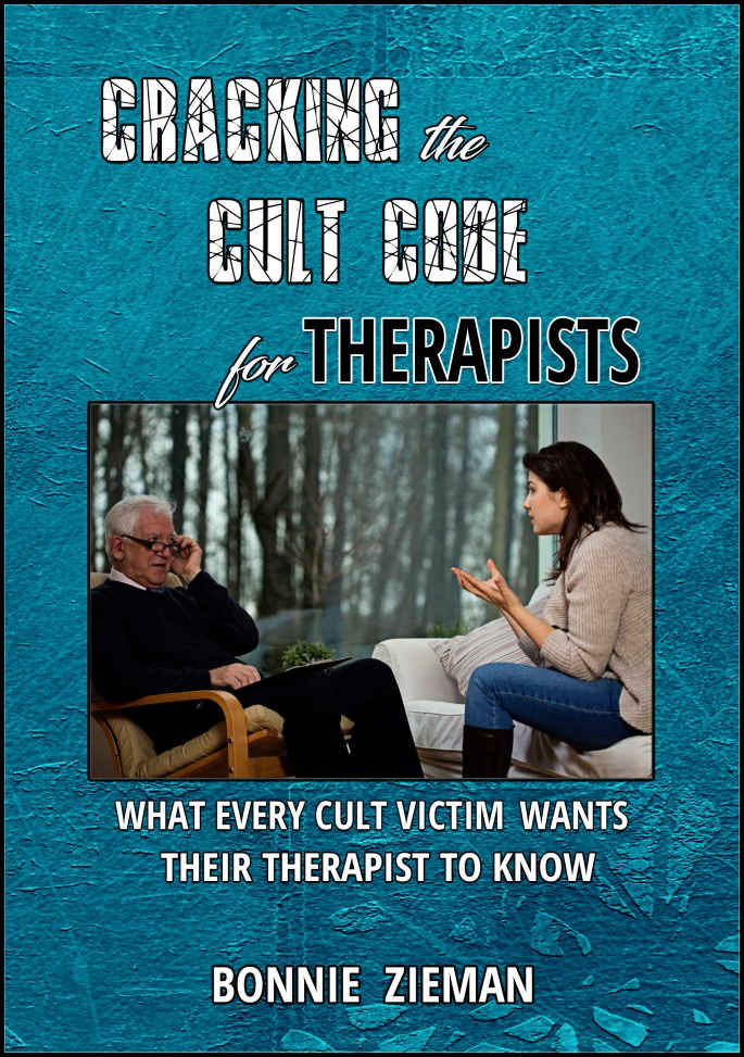 Cracking The Cult Code For Therapists Bonnie Zieman