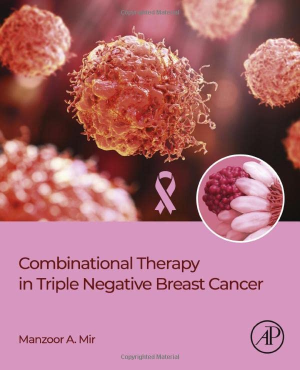 Combinational Therapy In Triple Negative Breast Cancer Manzoor Ahmad Mir