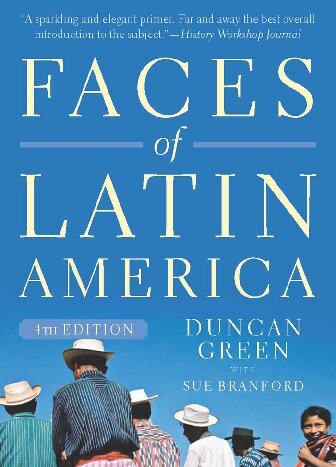 Faces Of Latin America 4th Edition Duncan Green Sue Branford