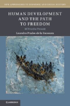Human Development And The Path To Freedom 1870 To The Present Leandro Prados De La Escosura