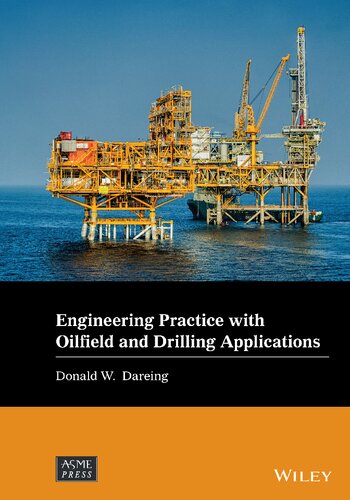 Engineering Practice With Oilfield And Drilling Applications 1st Edition Scott D Sudhoff