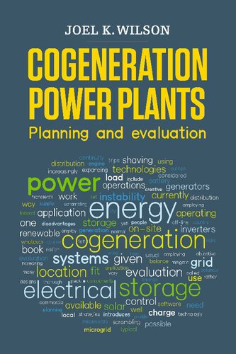 Cogeneration Power Plants Planning And Evaluation Joel Wilson