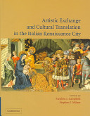 Artistic Exchange And Cultural Translation In The Italian Renaissance City Stephen J Campbell