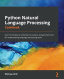 Python Natural Language Processing Cookbook 1st Edition Zhenya Antic