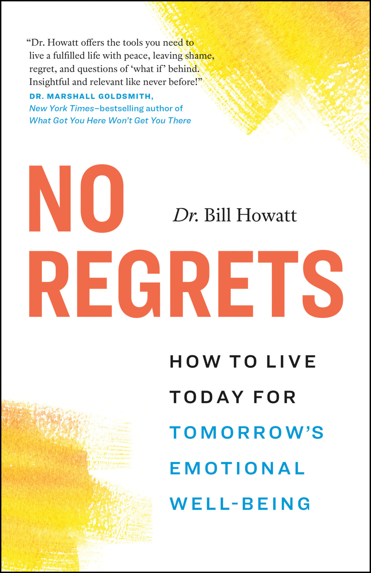 No Regrets Dr Bill Howatt