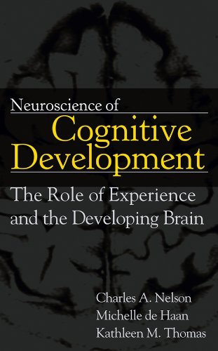 Neuroscience Of Cognitive Development The Role Of Experience And The Developing Brain Charles A Nelson