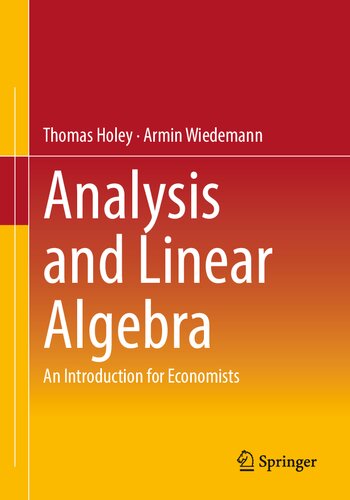 Analysis And Linear Algebra An Introduction For Economists 1st Edition Thomas Holey