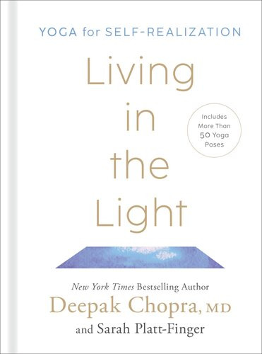 Living In The Light Deepak Chopra Md Sarah Plattfinger