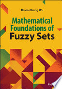 Mathematical Foundation Of Fuzzy Sets 1st Edition Hsienchung Wu