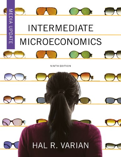 Intermediate Microeconomics A Modern Approach Media Update 9th Edition 9th Hal R Varian