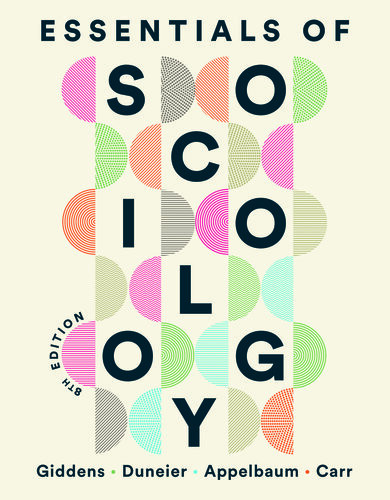 Essentials Of Sociology 8th Edition 8th Anthony Giddens Mitchell Duneier