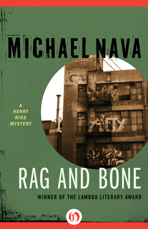 Rag And Bone The Henry Rios Mysteries Book 7 Nava Michael