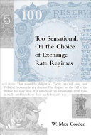 Too Sensational On The Choice Of Exchange Rate Regimes Warner Max Corden