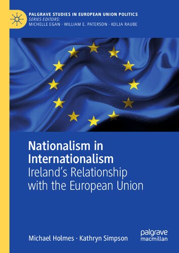 Nationalism In Internationalism Irelands Relationship With The European Union Michael Holmes