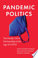 Pandemic Politics The Deadly Toll Of Partisanship In The Age Of Covid 17th Edition Shana Kushner Gadarian