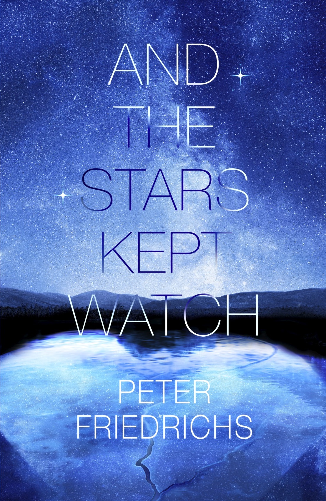 And The Stars Kept Watch Peter Friedrichs
