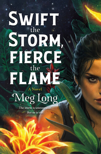 Swift The Storm Fierce The Flame Meg Long