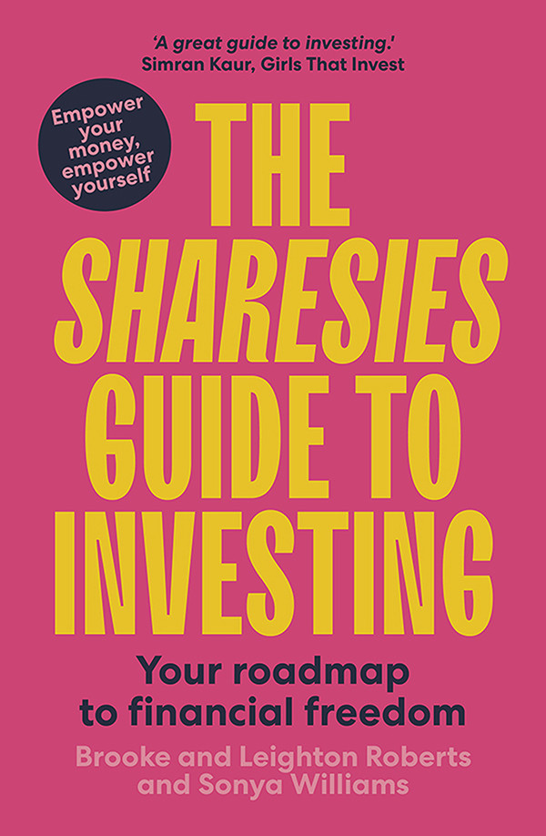 The Sharesies Guide To Investing Sonya Williams Brooke Roberts