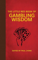 The Little Red Book Of Gambling Wisdom Paul Lyons