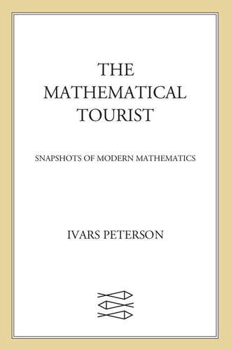 The Mathematical Tourist New And Updated Snapshots Of Modern Mathematics Ivars Peterson