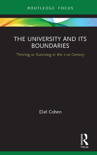 The University And Its Boundaries Thriving Or Surviving In The 21st Century 1st Eliel Cohen