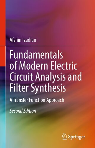Fundamentals Of Modern Electric Circuit Analysis And Filter Synthesis A Transfer Function Approach 2nd Ed 2nd Afshin Izadian