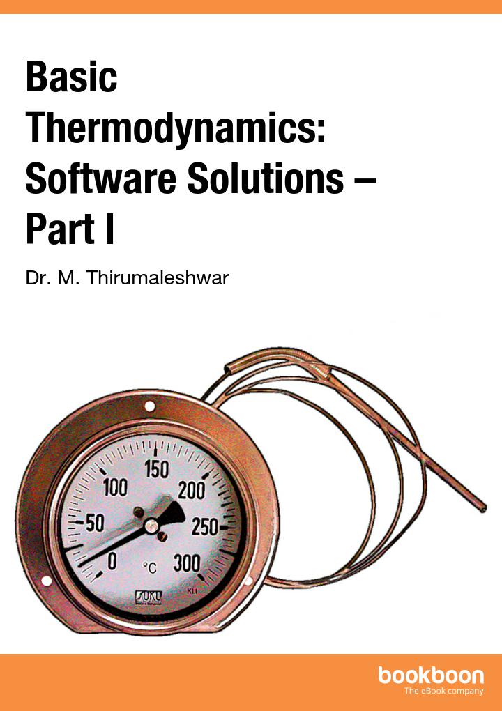 Basic Thermodynamics Software Solutions Part I Dr M Thirumaleshwar