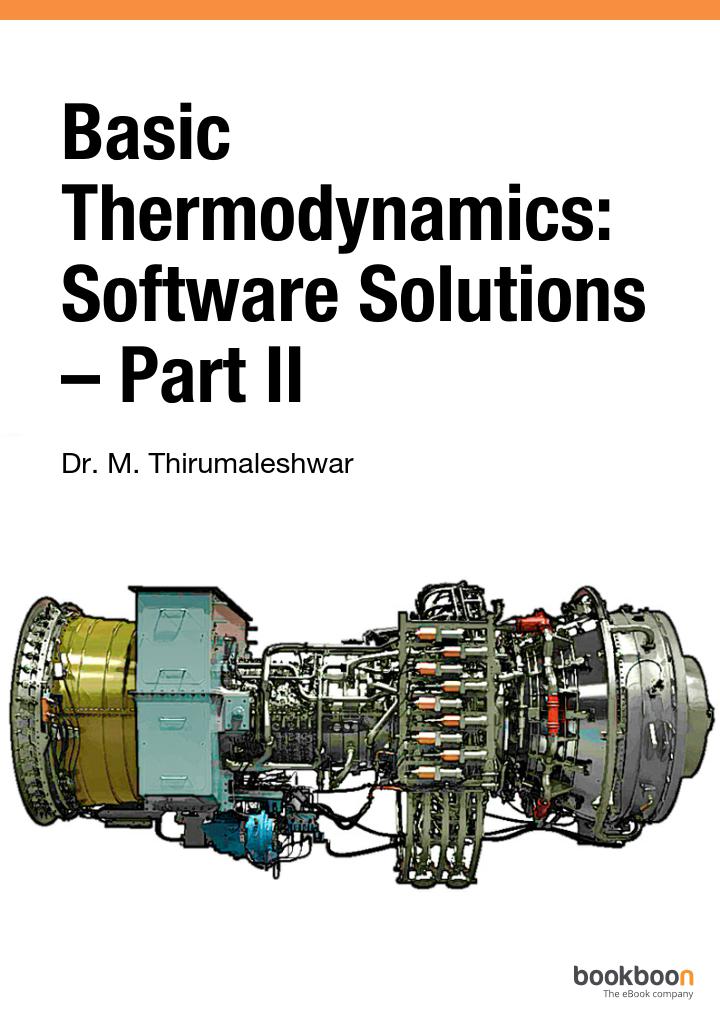 Basic Thermodynamics Software Solutions Part Ii Dr M Thirumaleshwar