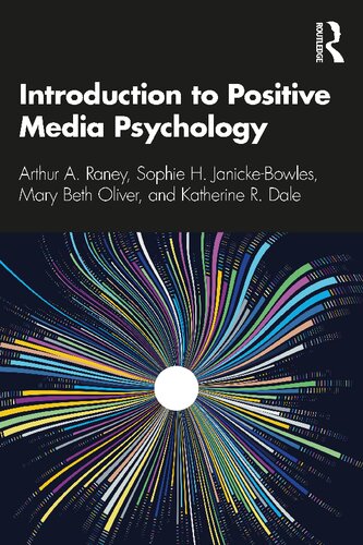 Introduction To Positive Media Psychology Arthur A Raney Sophie H Janickebowles