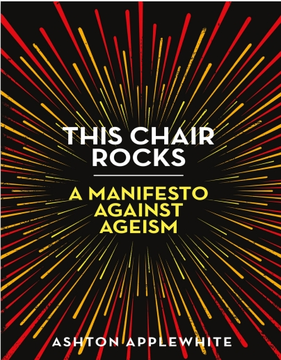 This Chair Rocks Ashton Applewhite