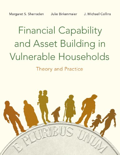 Financial Capability And Asset Building In Vulnerable Households Theory And Practice Margaret S Sherraden