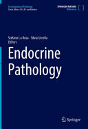 Endocrine Pathology Stefano La Rosa Silvia Uccella