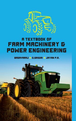 A Textbook Of Farm Machinery And Power Engineering Er Basavaraj Er D Srigiri Jayan P R
