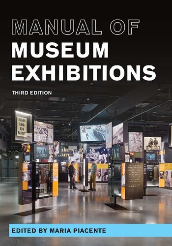 Manual Of Museum Exhibitions 3rd Maria Piacente