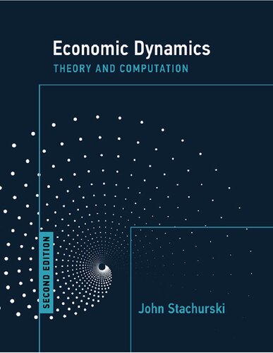 Economic Dynamics 2nd Edition John Stachurski