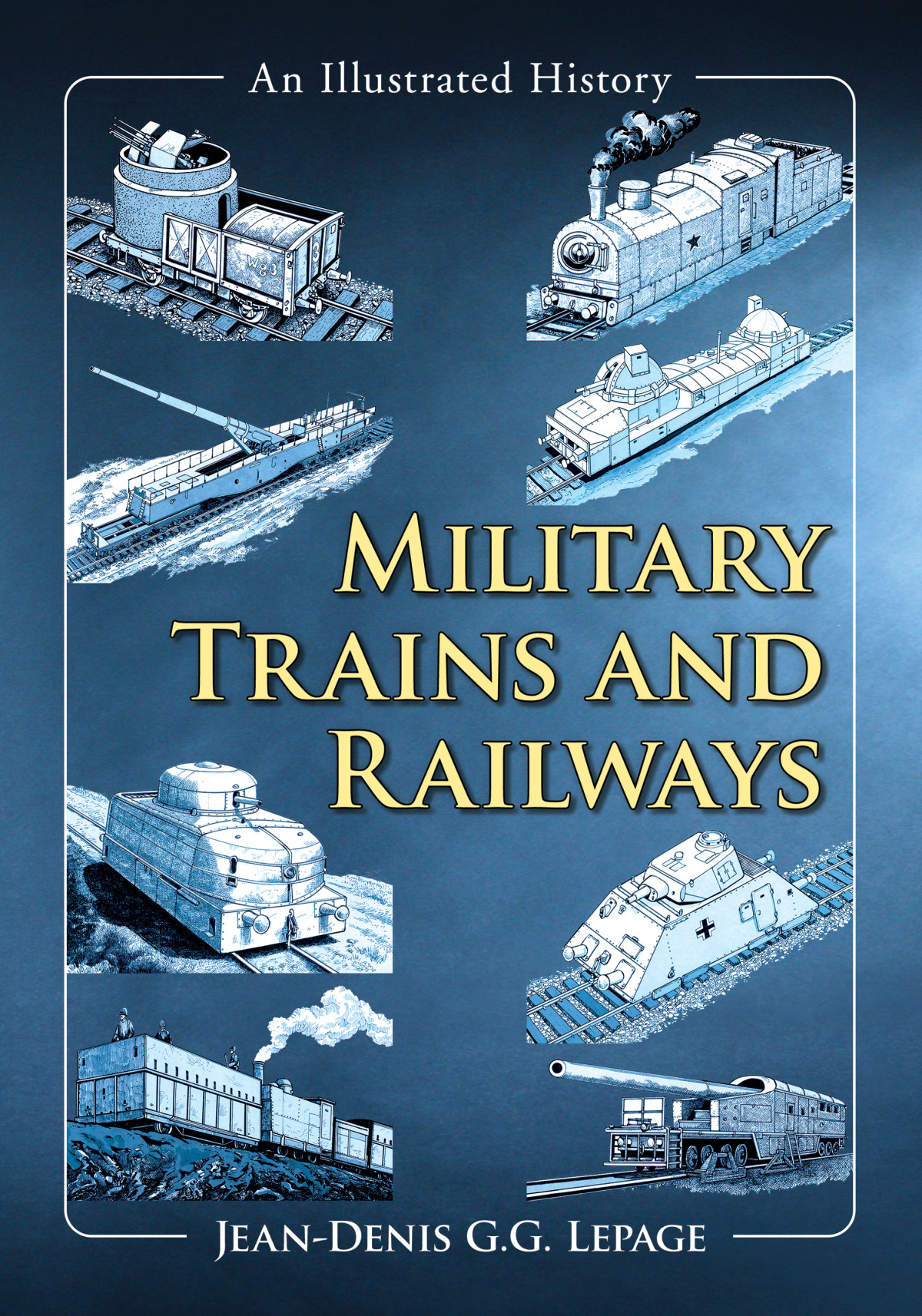 Military Trains And Railways Jeandenis Gg Lepage
