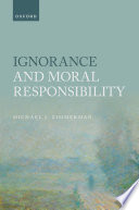 Ignorance And Moral Responsibility Michael J Zimmerman