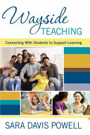 Wayside Teaching Connecting With Students To Support Learning Sara Davis Powell