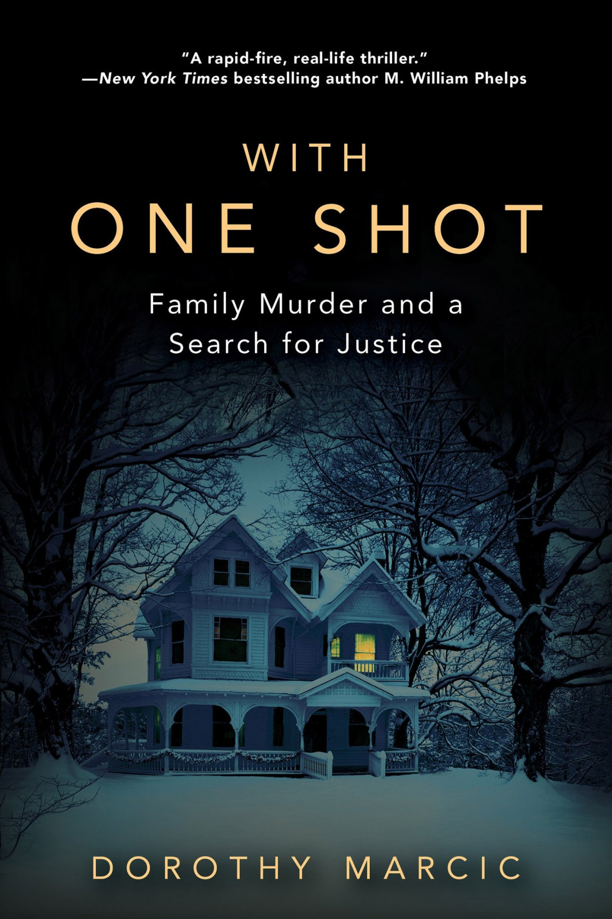 With One Shot Family Murder And A Search For Justice 1st Edition Marcic