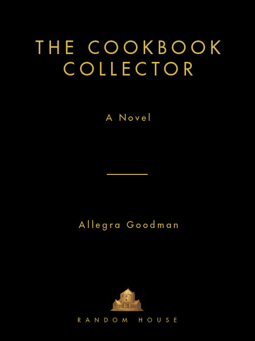 The Cookbook Collector A Novel Allegra Goodman