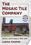 The Mosaic Tile Company History And Products 18941967 Larisa Harper