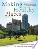 Making Healthy Places Second Edition Designing And Building For Wellbeing Equity And Sustainability Nisha Botchwey