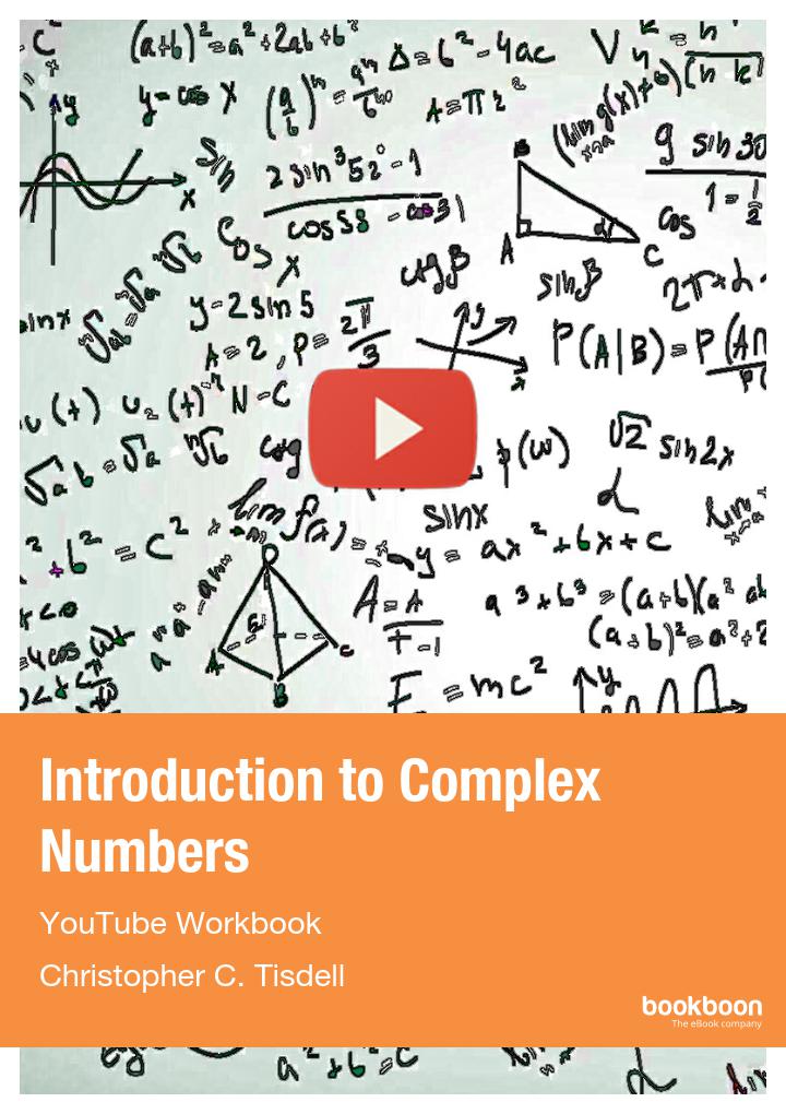 Introduction To Complex Numbers Youtube Workbook Christopher C Tisdell