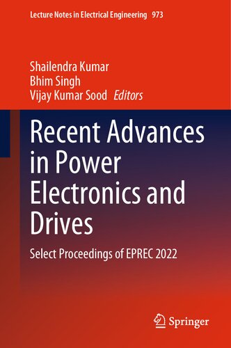 Recent Advances In Power Electronics Drives Select Proceedings Of Eprec 2022 Shailendra Kumar