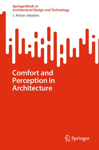 Comfort And Perception In Architecture J Alstan Jakubiec
