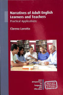 Narratives Of Adult English Learners And Teachers Clarena Larrotta