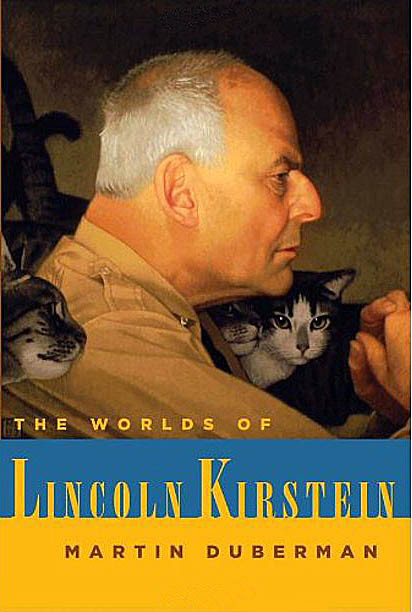 The Worlds Of Lincoln Kirstein Martin Duberman