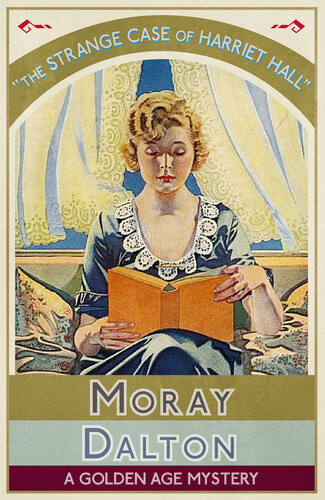 The Strange Case Of Harriet Hall Moray Dalton