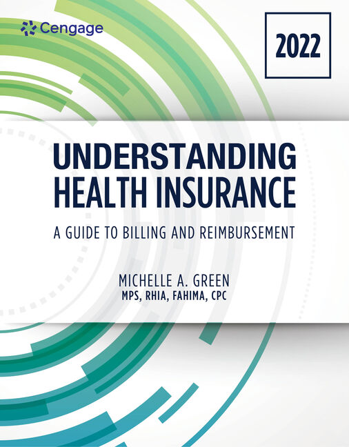 Understanding Health Insurance A Guide To Billing And Reimbursement Michelle A Green